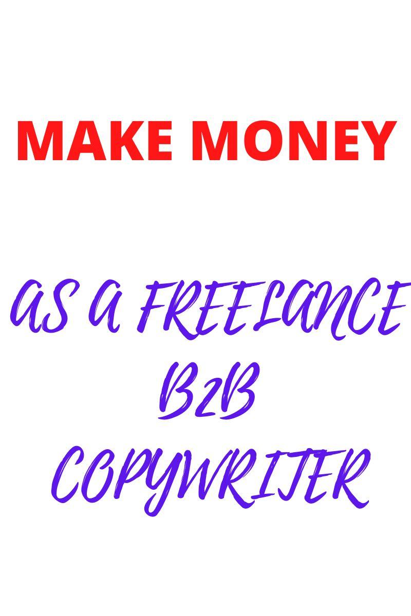 how-to-make-money-as-a-freelance-b2b-copywriter-top-tips-avoid-the-boss